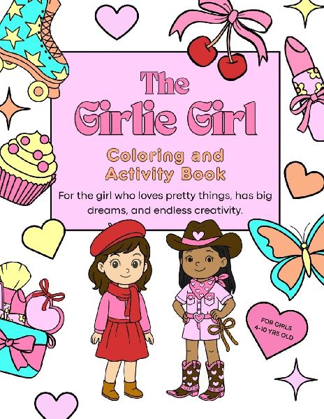 The Girlie Girl Coloring and Activity Book