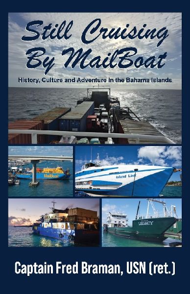 Still Cruising by MailBoat: History, Culture and Adventure in the Bahama Islands