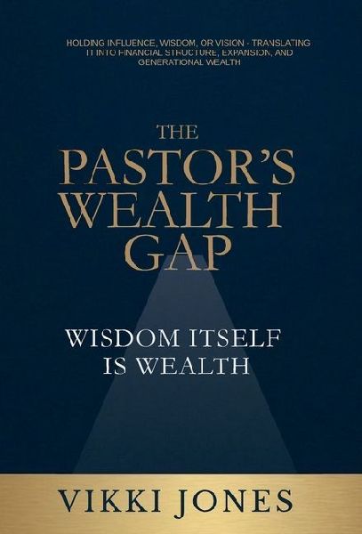 The Pastor's Wealth Gap: Wisdom Itself Is Wealth