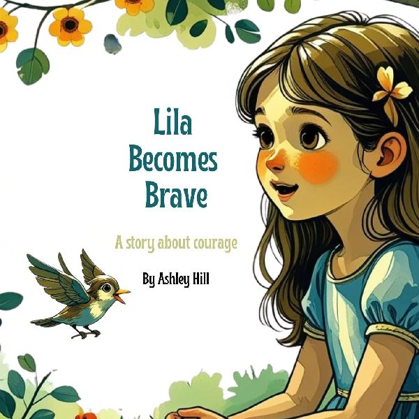 Lila Becomes Brave: A story about courage
