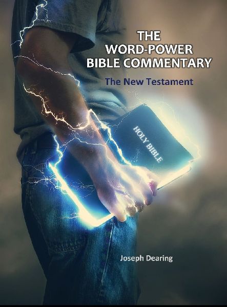 The Word-Power Bible Commentary: The New Testament