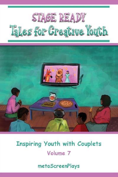 Stage Ready Tales for Creative Youth: Inspiring Youth with Couplets - Vol 7