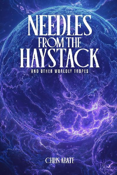 Needles From The Haystack And Other Worldly Tropes
