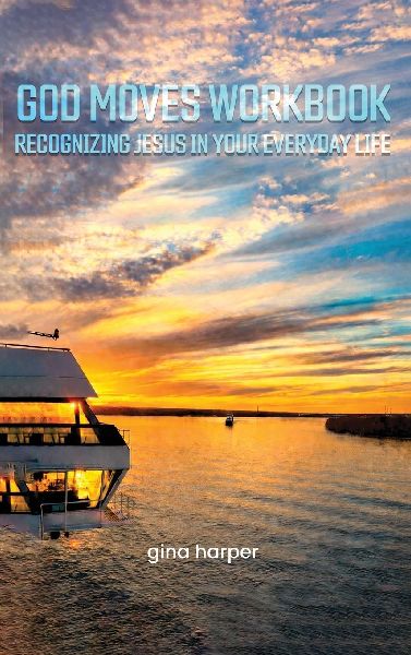 God Moves Workbook: Recognizing Jesus in Your Everyday Life