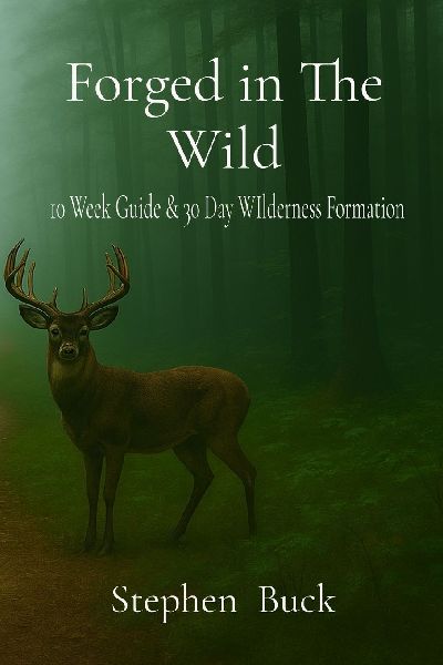 Forged in The Wild: 10 Week and 30-day Wilderness Formation