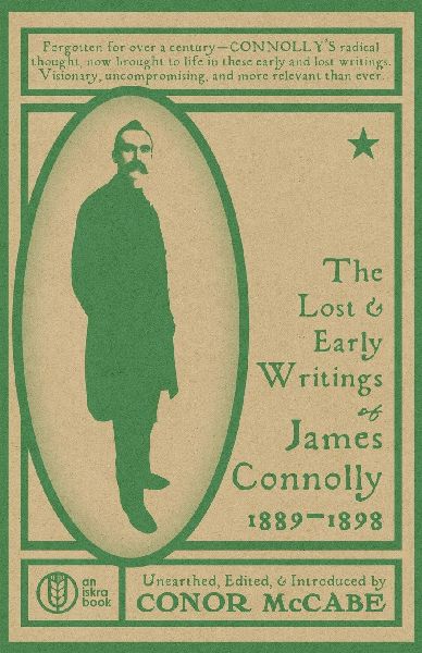 The Lost and Early Writings of James Connolly, 1889-1898