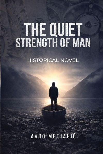 THE QUIET STRENGTH OF MAN