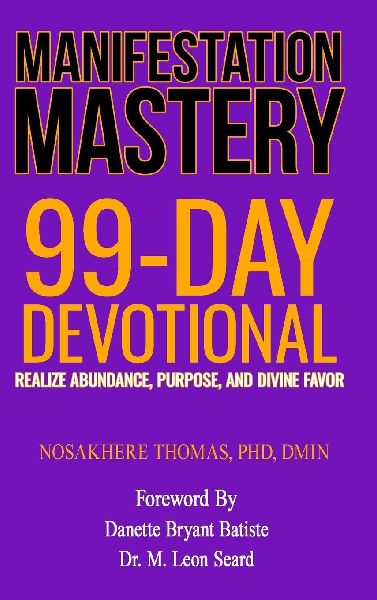 MANIFESTATION MASTERY: 99-Day Devotional