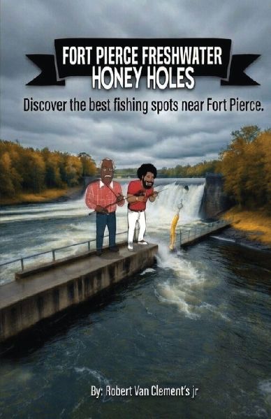 Fort Pierce Freshwater Honey holes