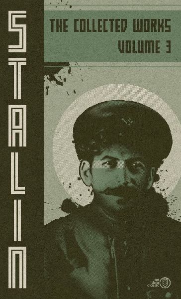 Collected Works of Josef Stalin: Volume 3