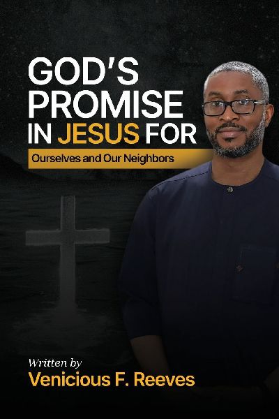 Gods Promise in Jesus for Ourselves and Our Neighbors