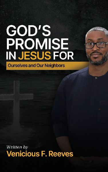 God's Promise in Jesus for Ourselves and Our Neighbors
