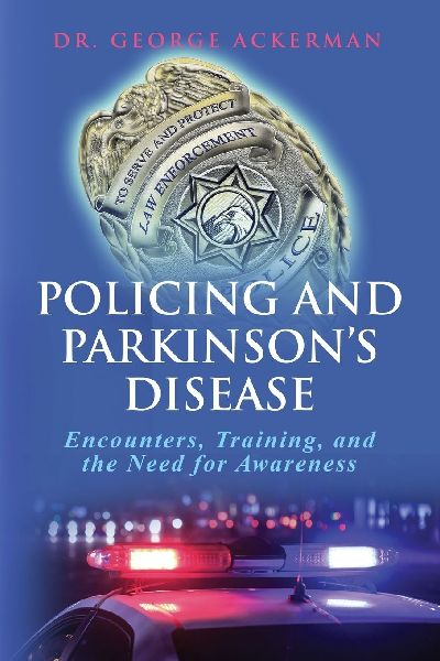 Policing and Parkinsons Disease: Encounters, Training, and the Need for Awareness