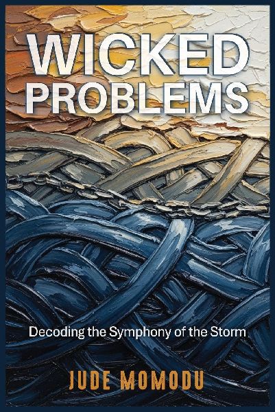 Wicked Problems: Decoding the Symphony of the Storm