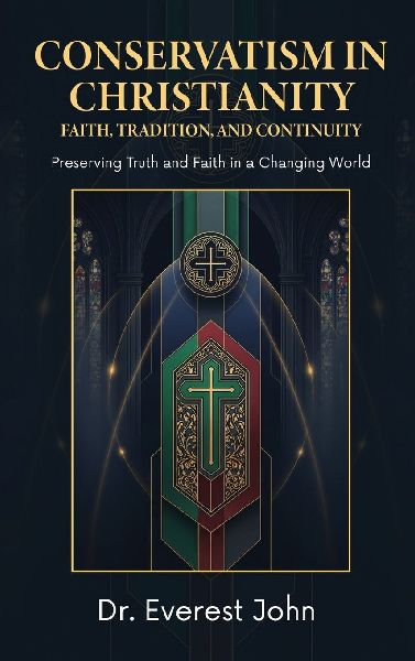 Conservatism in Christianity: Faith, Tradition, and Continuity