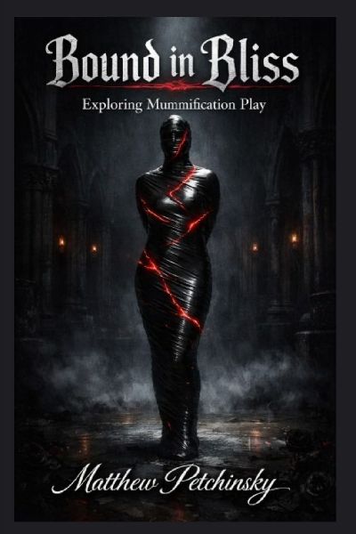 Bound in Bliss: Exploring Mummification Play