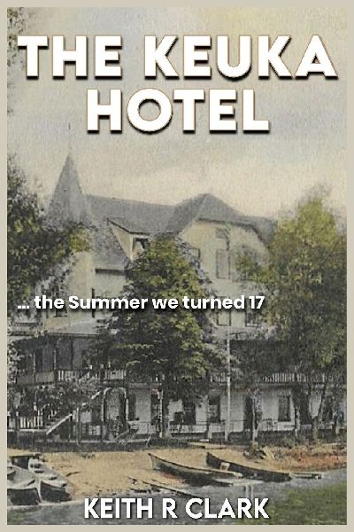 The Keuka Hotel: The Summer We Turned 17