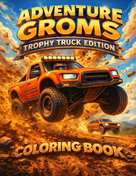 Adventure Groms: Off Road Racing, Desert Trucks, Big Jumps, Dirt Action, Baja Style Trucks, High Speed Racing Fun for Kids, Teens and Adults