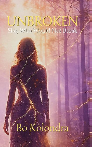 UNBROKEN: She, Who Would Not Break