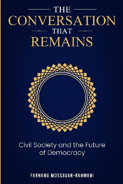 The Conversation That Remains: Civil Society and The Future of Democracy