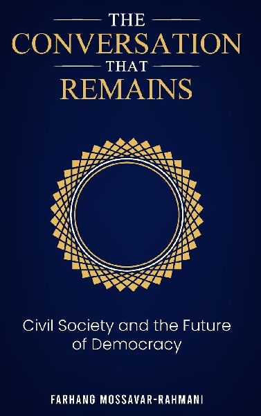The Conversation That Remains: Civil Society and The Future of Democracy