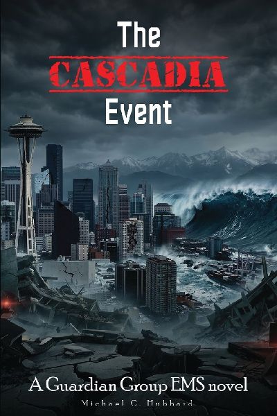 The Cascadia Event: Guardian Group EMS Novel