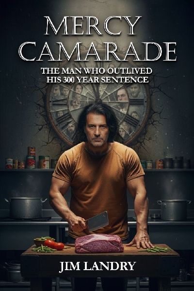 Mercy Camarade: The Man Who Outlived His 300 Year Sentence