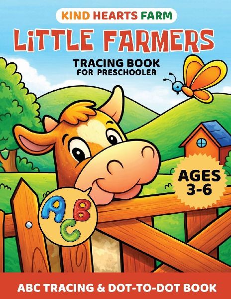 Kind Hearts Farm: Little Farmers Tracing Book for Preschooler