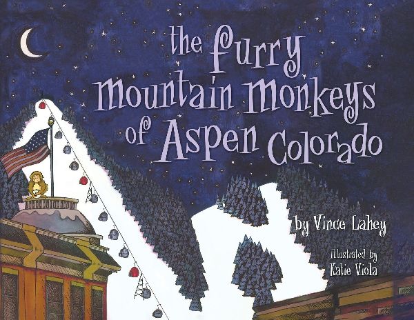 The Furry Mountain Monkeys of Aspen Colorado