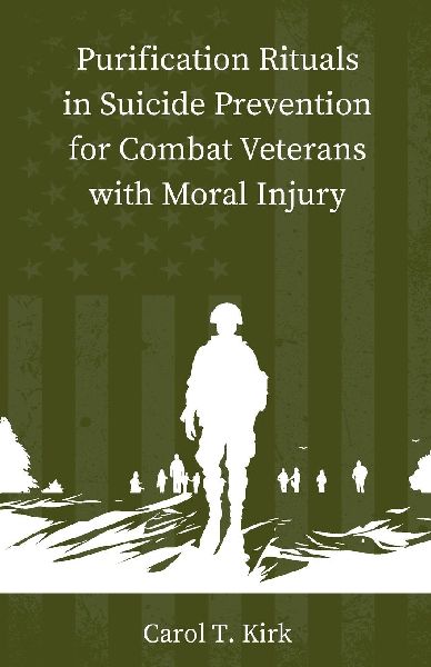 Purification Rituals in Suicide Prevention for Combat Veterans with Moral Injury