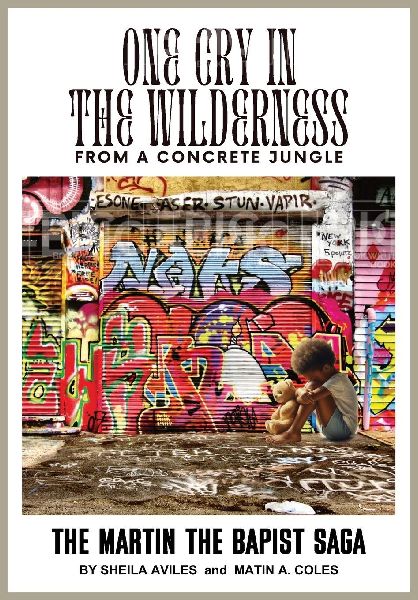 ONE CRY IN THE WILDERNESS: From A Concrete Jungle
