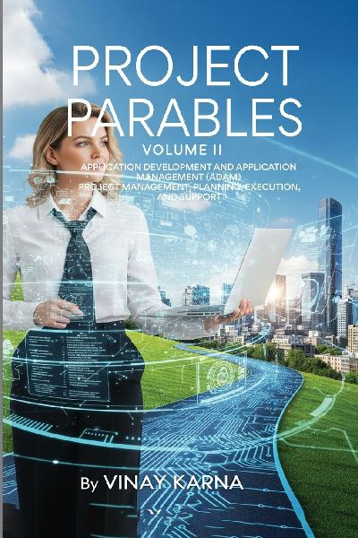 Project Parables Volume II: Application Development And Management (ADAM)