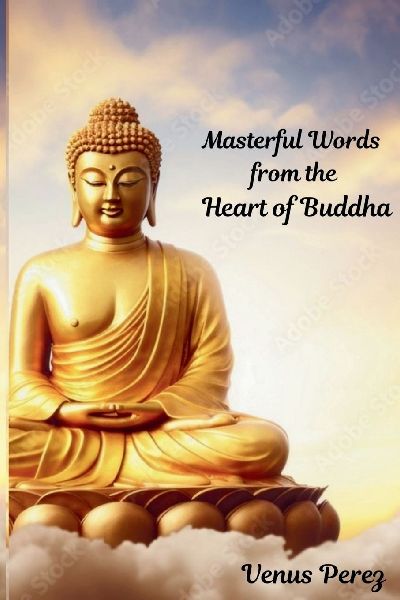 Masterful Words from the Heart Of Buddha
