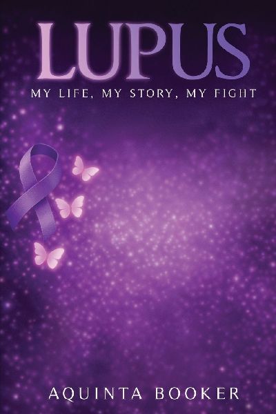 Lupus: : My Life, My Story, My Fight