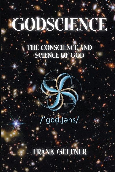 Godscience: The Conscience and Science of God