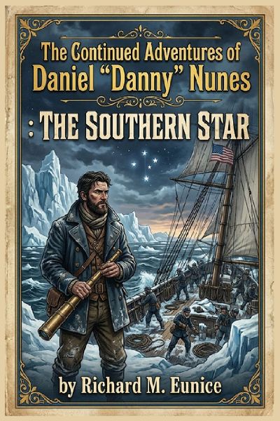 The Continued Adventures of Daniel "Danny" Nunes: The Southern Star