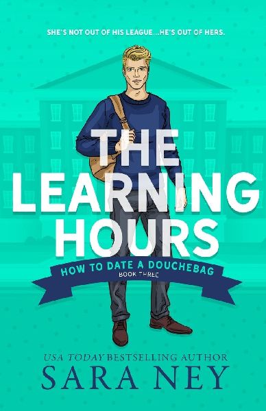 How to Date a Douchebag: The Learning Hours