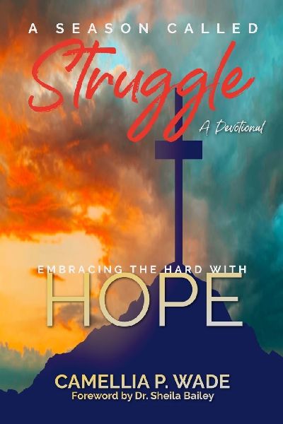 A Season Called Struggle-Embracing the HARD with HOPE