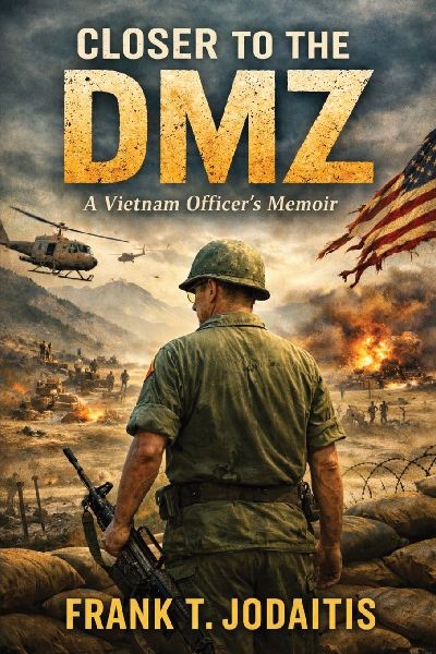 Closer to the DMZ: A Vietnam Officers Memoir (Revised Edition)