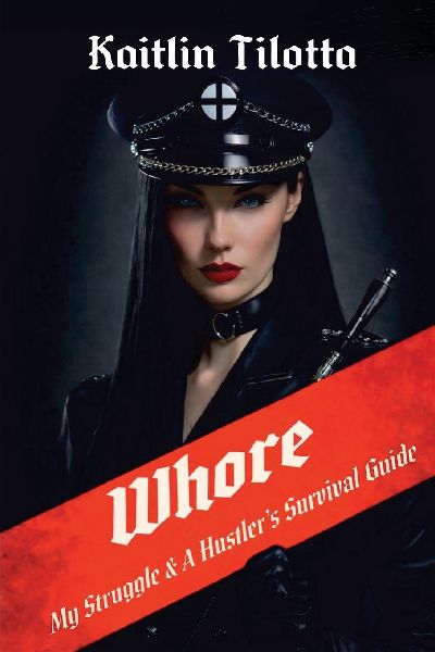Whore: My Struggle & A Hustlers Survival Guide