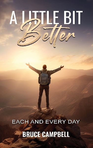 A Little Bit Better...: each and every day