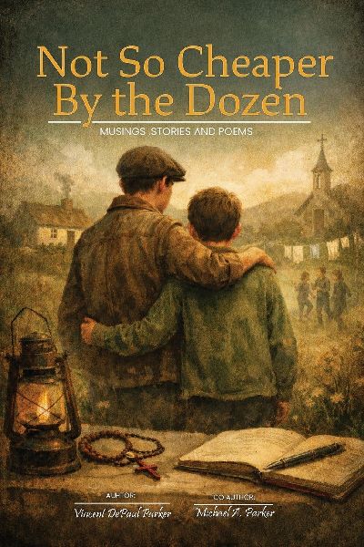 NOT SO CHEAPER BY THE DOZEN: MUSINGS, STORIES, AND POEMS