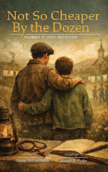 NOT SO CHEAPER BY THE DOZEN: MUSINGS, STORIES, AND POEMS