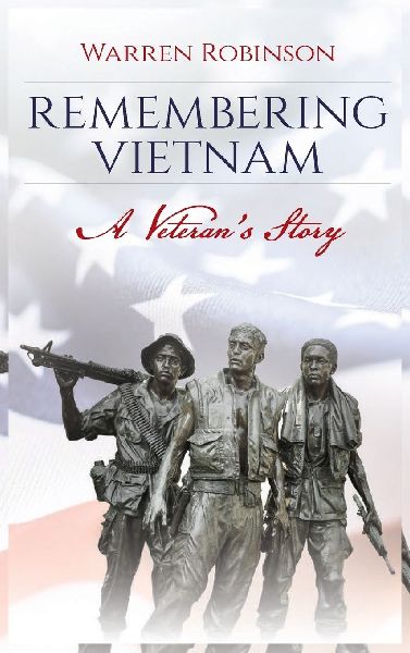 Remembering Vietnam A Veterans Story