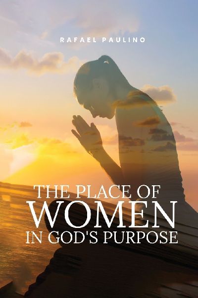 The Place of Women in Gods Purpose