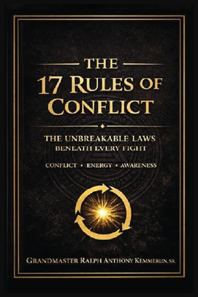 THE 17 RULES OF CONFLICT: THE UNBREAKABLE LAWS BENEATH EVERY FIGHT