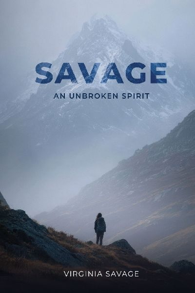 Savage, An Unbroken Spirit