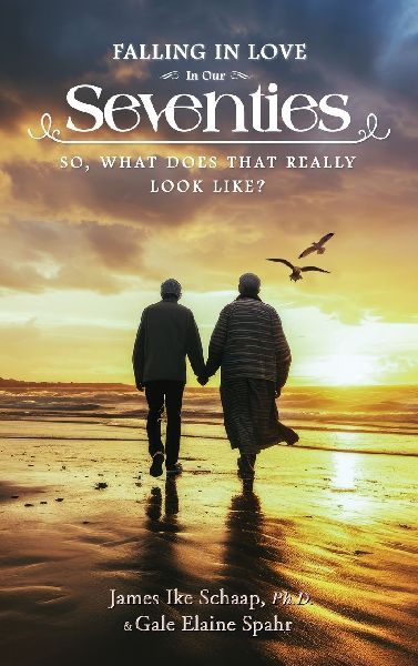 FALLING IN LOVE In Our Seventies: So, What Does That Really Look Like?