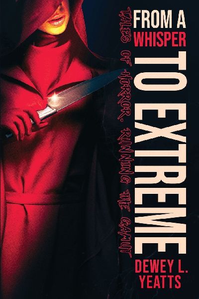 From a Whisper to Extreme: Tales of Horror, Running the Gamut