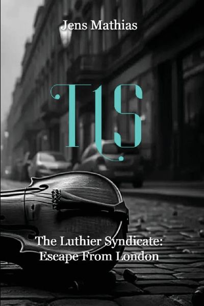 The Luthier Syndicate: Escape From London